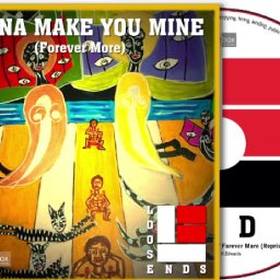 GONNA MAKE YOU MINE  (Forever More) - LOOSE ENDS